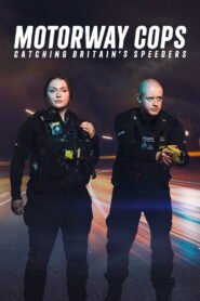 Motorway Cops: Catching Britain’s Speeders