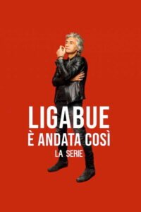 Ligabue – È andata così